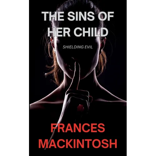The Sins of Her Child: Shielding Evil - Paperback