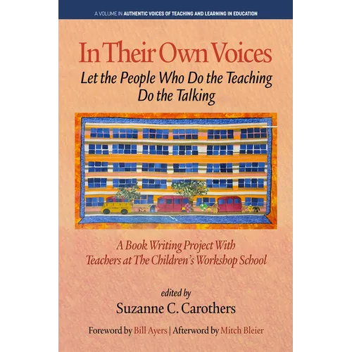 In Their Own Voices: Let the People Who Do the Teaching Do the Talking - Paperback