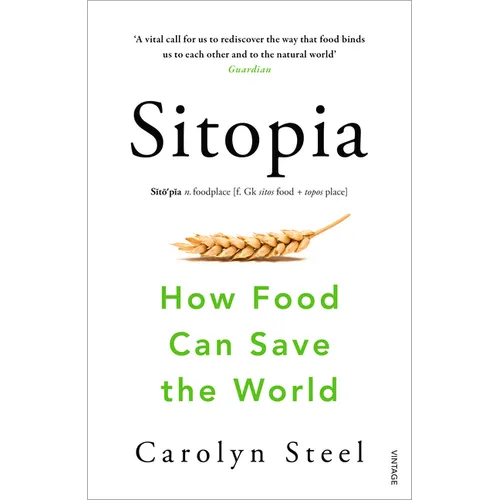 Sitopia: How Food Can Save the World - Paperback