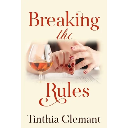 Breaking the Rules: An Adult Romantic Women's Fiction Novel - Paperback