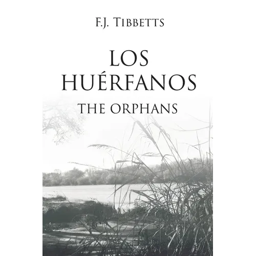 Los Huérfanos: The Orphans - Paperback