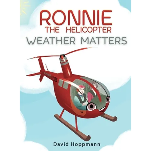 Ronnie the Helicopter: Weather Matters - Hardcover