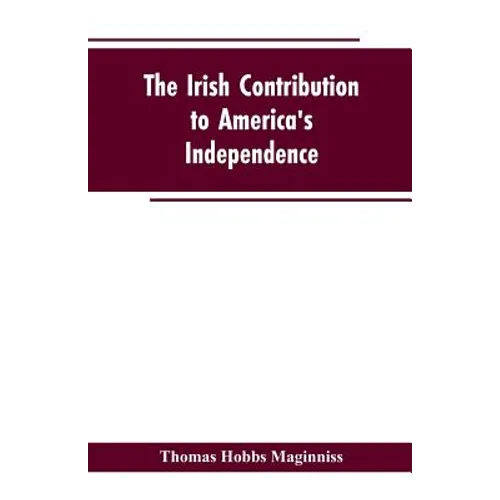 The Irish Contribution to America's Independence - Paperback