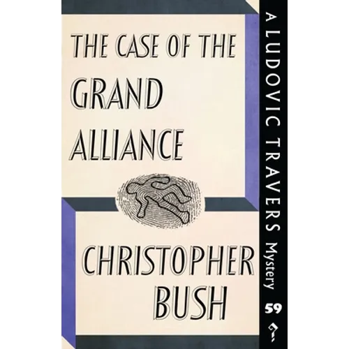 The Case of the Grand Alliance: A Ludovic Travers Mystery - Paperback