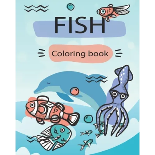 Fish coloring book: - youth and adult fishing Coloring book -Fun time Coloring activity for Kids teenager and adults. - Paperback