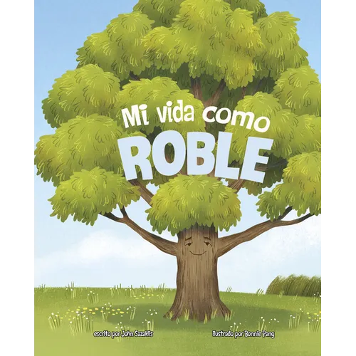 Mi Vida Como Roble (My Life as an Oak Tree) - Hardcover