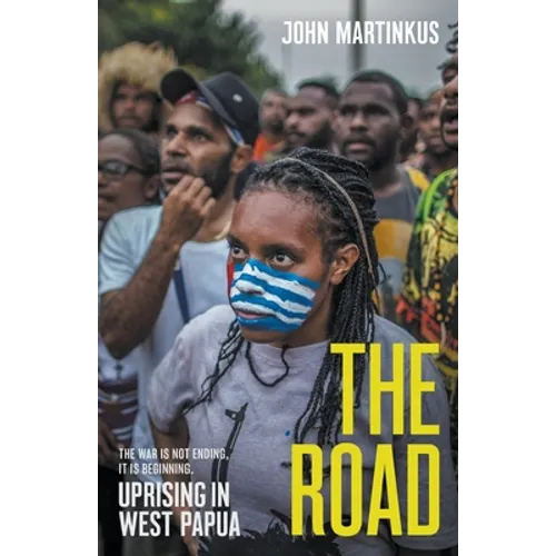 The Road: Uprising in West Papua - Paperback