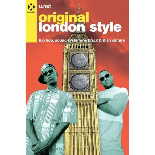 Original London Style (UK): Hip Hop, Sound Systems and Black British culture - Paperback
