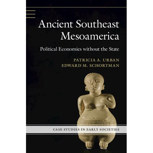 Ancient Southeast Mesoamerica - Hardcover