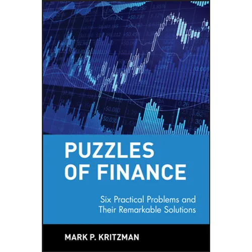 Puzzles of Finance: Six Practical Problems and Their Remarkable Solutions - Hardcover