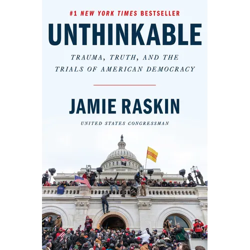 Unthinkable: Trauma, Truth, and the Trials of American Democracy - Hardcover