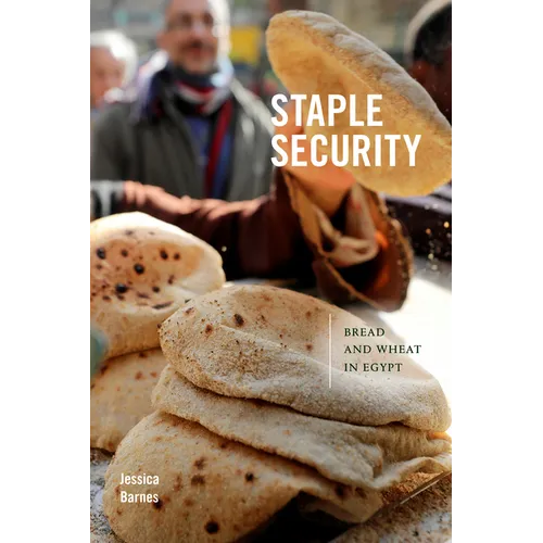 Staple Security: Bread and Wheat in Egypt - Paperback