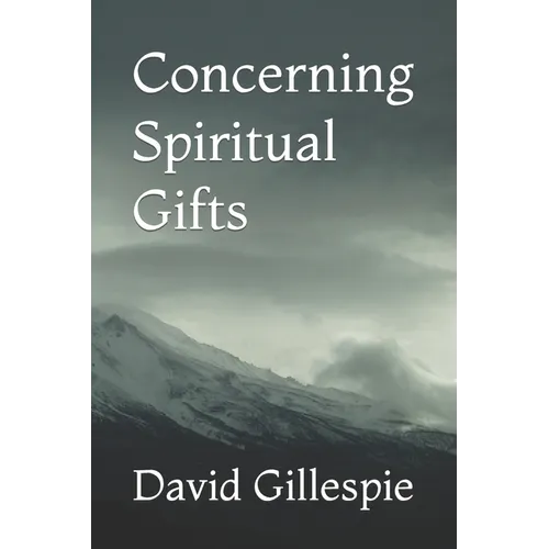 Concerning Spiritual Gifts - Paperback