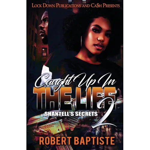 Caught Up in the Life 2: Shantell's Secret - Paperback