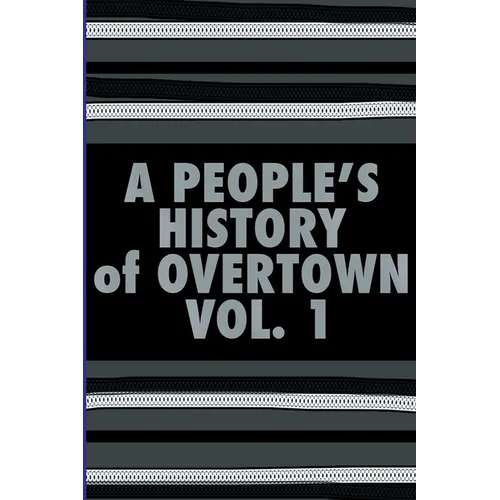 A People's History of Overtown - Paperback
