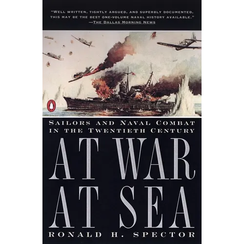 At War at Sea: Sailors and Naval Combat in the Twentieth Century - Paperback