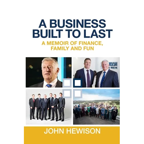 A Business Built to Last: A memoir of finance, family and fun - Paperback