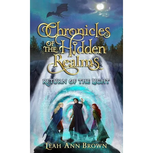 Chronicles of the Hidden Realms: Return of the Light - Hardcover
