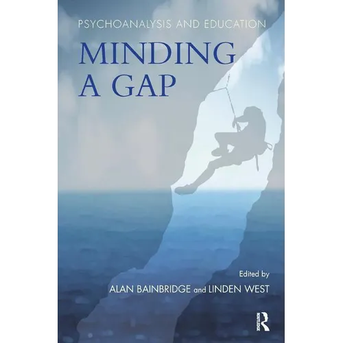 Psychoanalysis and Education: Minding a Gap - Paperback