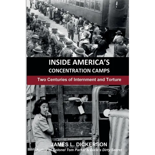 Inside America's Concentration Camps: Two Centuries of Internment and Torture - Paperback