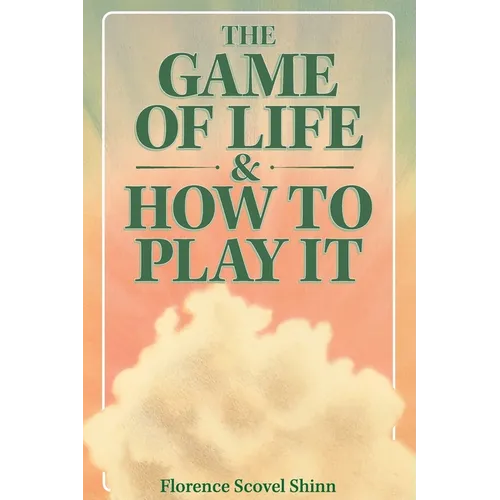 The Game of Life & How to Play It - Paperback