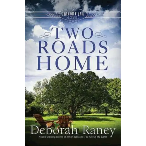 Two Roads Home: A Chicory Inn Novel - Book 2 - Paperback