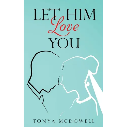 Let Him Love You - Paperback