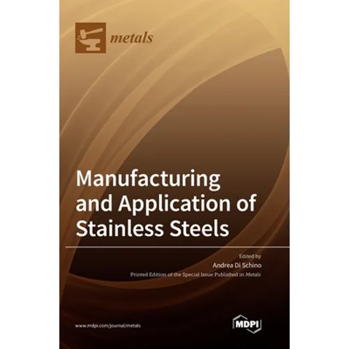Manufacturing and Application of Stainless Steels - Hardcover