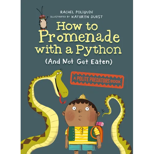 How to Promenade with a Python (and Not Get Eaten) - Paperback
