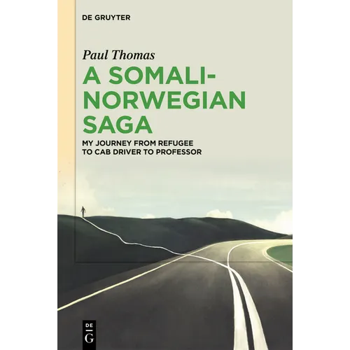 A Somali-Norwegian Saga: My Journey from Refugee to Cab Driver to Professor - Hardcover