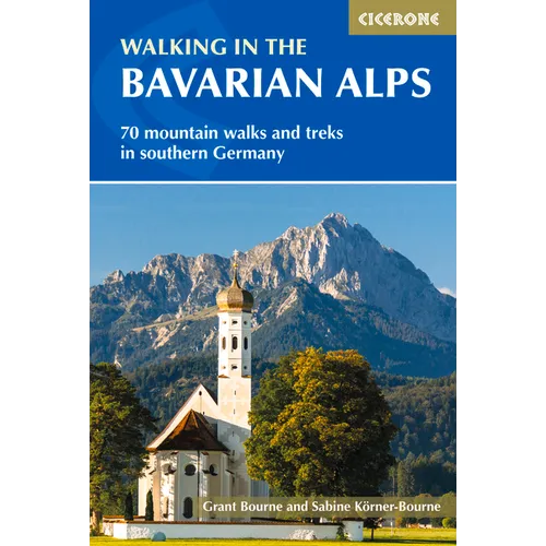 Walking in the Bavarian Alps: 70 Mountain Walks and Treks in Southern Germany - Paperback