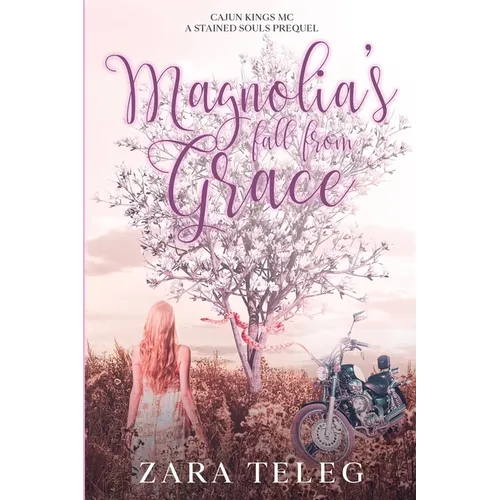 Magnolia's Fall From Grace: Cajun Kings - A Stained Souls MC Prequel - Paperback