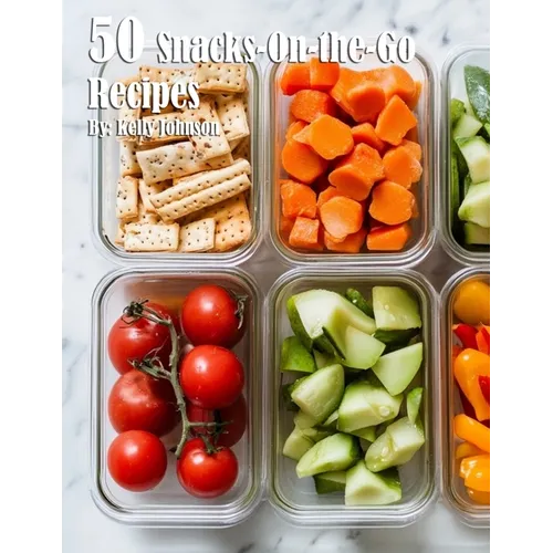 50 Snacks-On-the-Go Recipes - Paperback