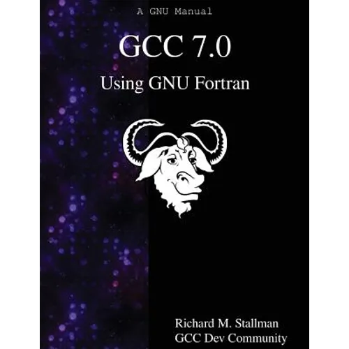 GCC 7.0 Using GNU Fortran - Paperback