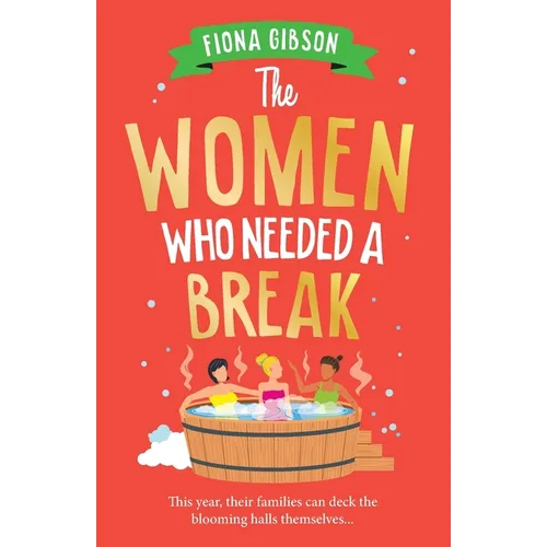 The Women Who Needed a Break - Paperback