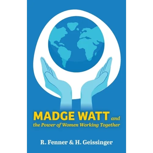 Madge Watt and the Power of Women Working Together - Paperback