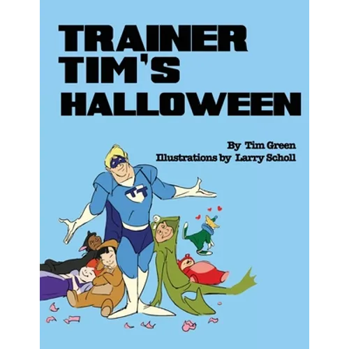 Trainer Tim's Halloween - Paperback