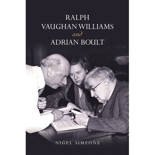 Ralph Vaughan Williams and Adrian Boult - Hardcover