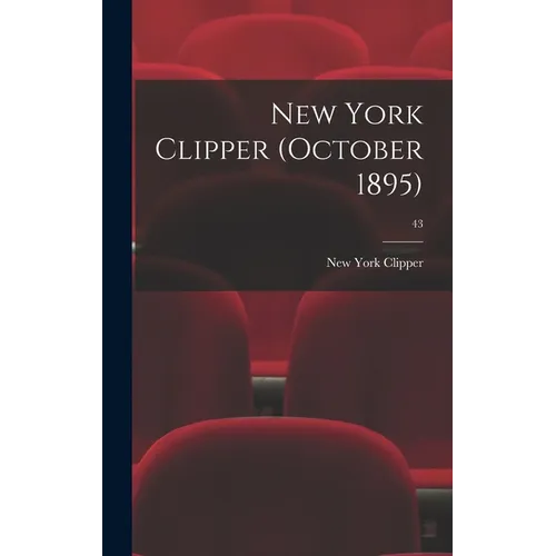New York Clipper (October 1895); 43 - Hardcover