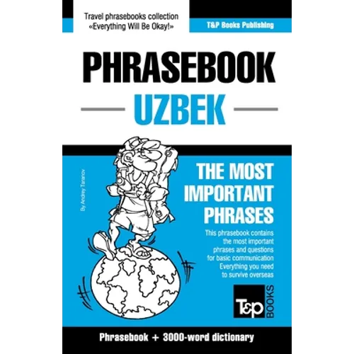Phrasebook - Uzbek - The most important phrases: Phrasebook and 3000-word dictionary - Paperback