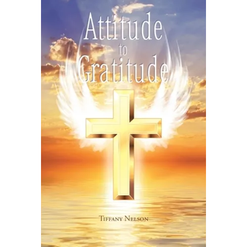 Attitude to Gratitude - Paperback