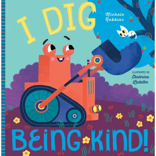 I Dig Being Kind - Board Book