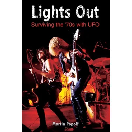 Lights Out: Surviving the '70s with UFO - Paperback