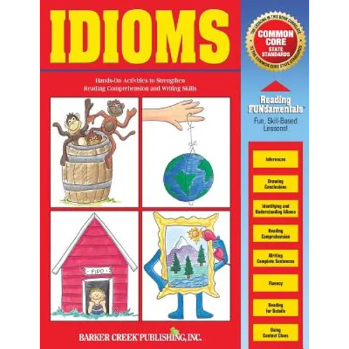 Reading Fundamentals - Idioms: Learn about Idioms and How to Use Them to Strengthen Reading Comprehension and Writing Skills - Paperback