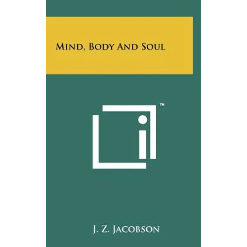 Mind, Body And Soul - Hardcover