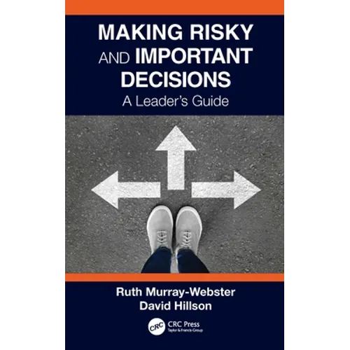 Making Risky and Important Decisions: A Leader's Guide - Paperback