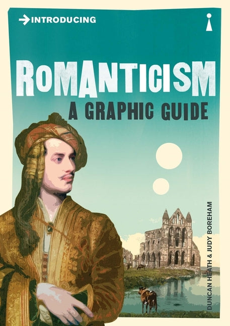 Introducing Romanticism: A Graphic Guide - Paperback