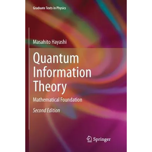 Quantum Information Theory: Mathematical Foundation - Paperback