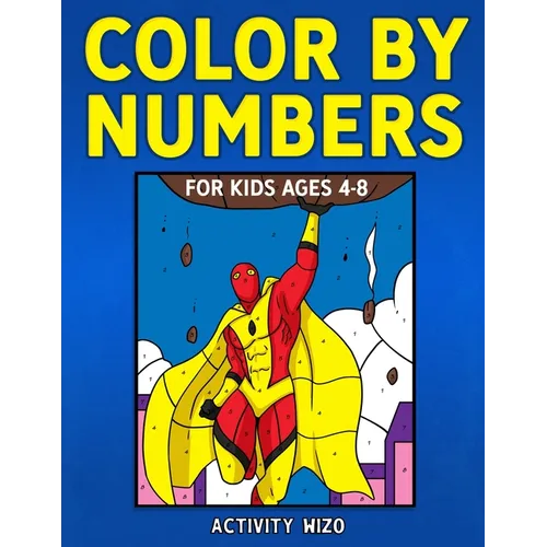 Color By Numbers for Kids Ages 4-8 - Paperback
