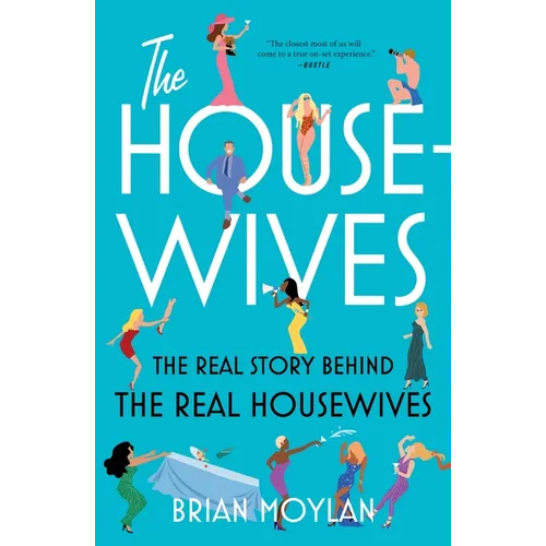 The Housewives: The Real Story Behind the Real Housewives - Paperback